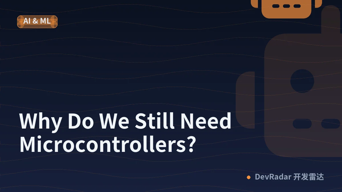Why Do We Still Need Microcontrollers?