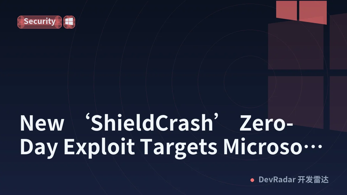 New ‘ShieldCrash’ Zero-Day Exploit Targets Microsoft Defender