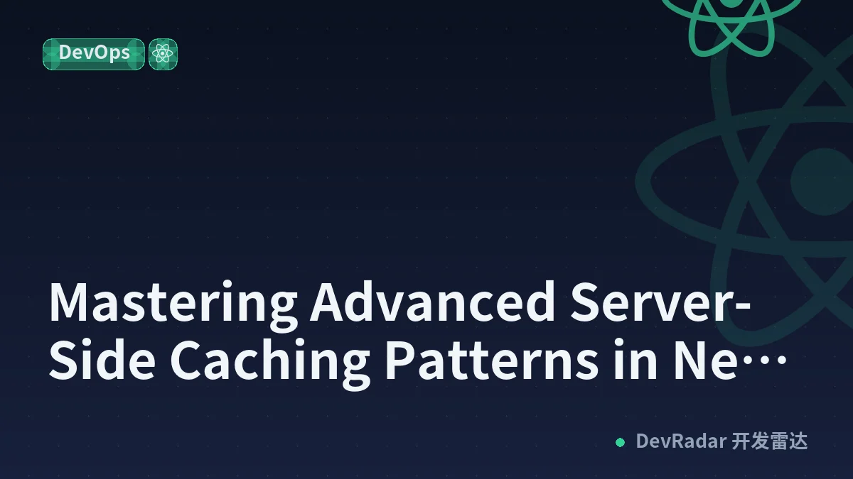 Mastering Advanced Server-Side Caching Patterns in Next.js 14