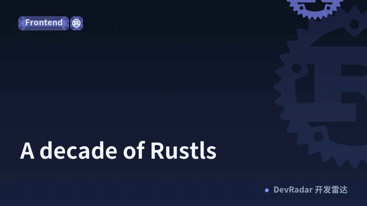 A decade of Rustls