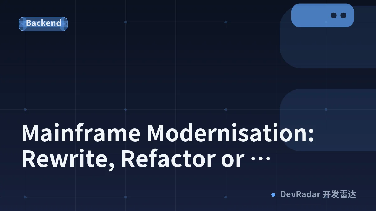 Mainframe Modernisation: Rewrite, Refactor or Replatform