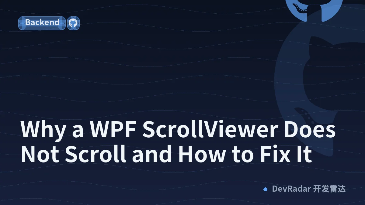 Why a WPF ScrollViewer Does Not Scroll and How to Fix It