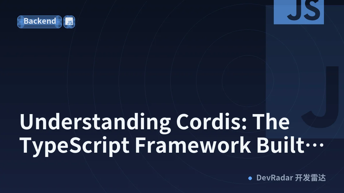 Understanding Cordis: The TypeScript Framework Built for Hot-Swapping Everything