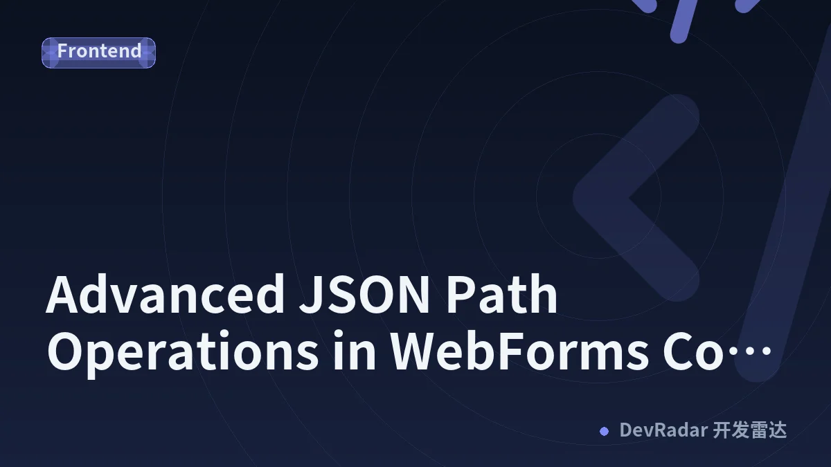 Advanced JSON Path Operations in WebForms Core 2.1