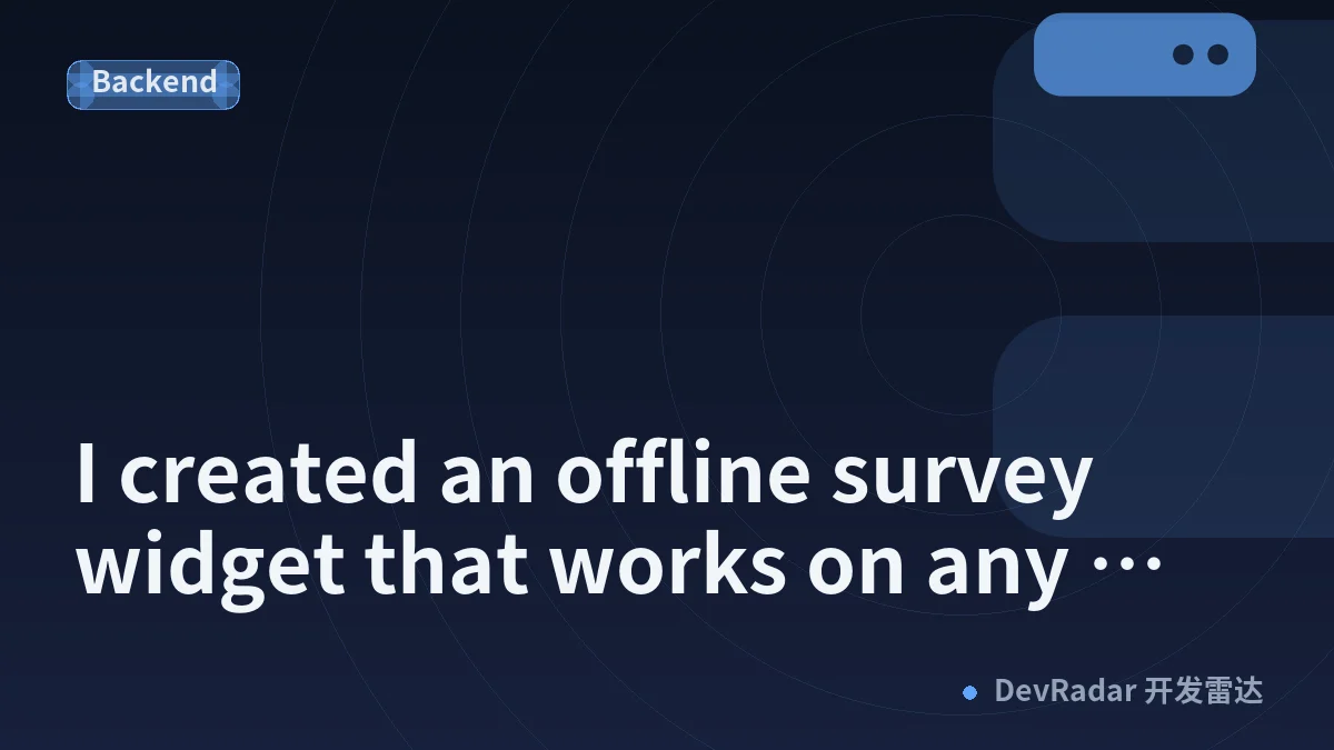 I created an offline survey widget that works on any website and mobile app.