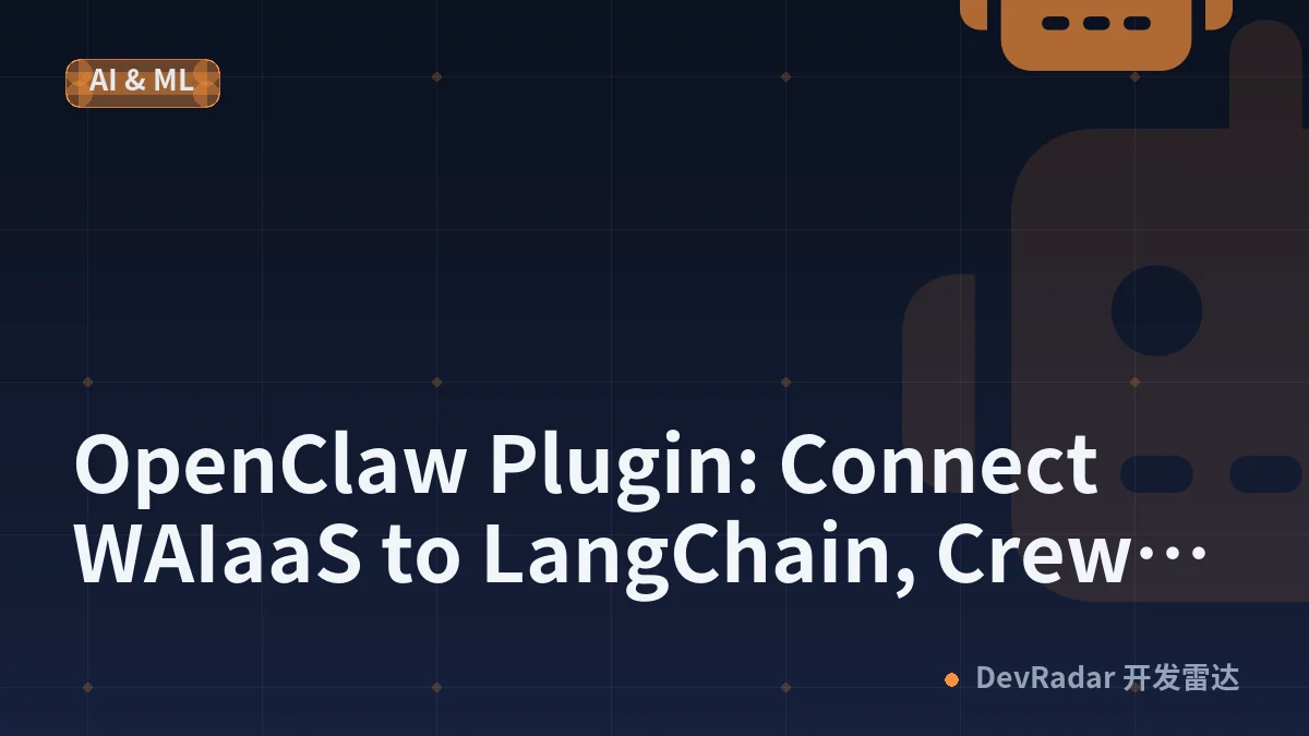 OpenClaw Plugin: Connect WAIaaS to LangChain, CrewAI, and Any AI Framework