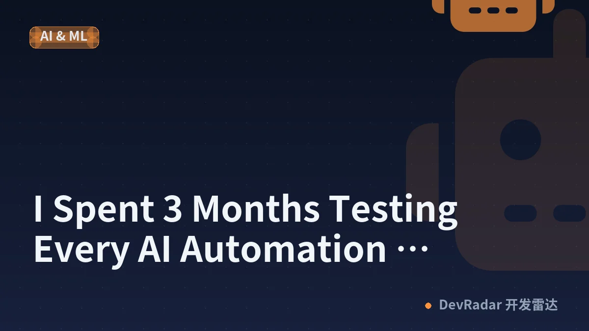 I Spent 3 Months Testing Every AI Automation Framework