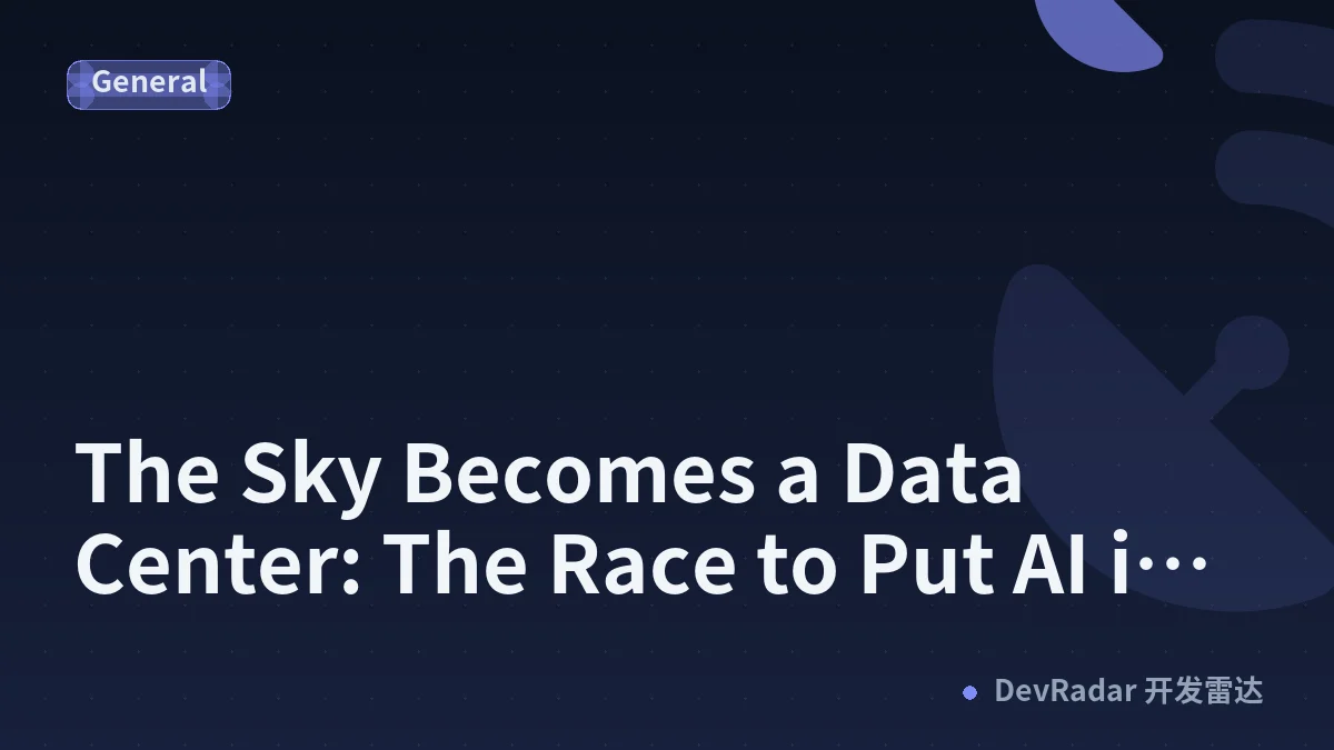 The Sky Becomes a Data Center: The Race to Put AI in Orbit