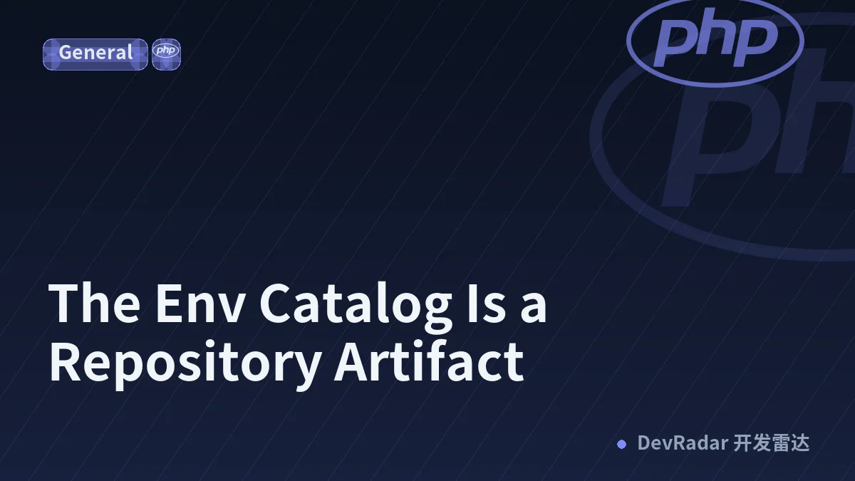 The Env Catalog Is a Repository Artifact