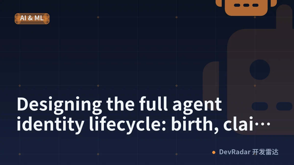 Designing the full agent identity lifecycle: birth, claim, delegation, retirement