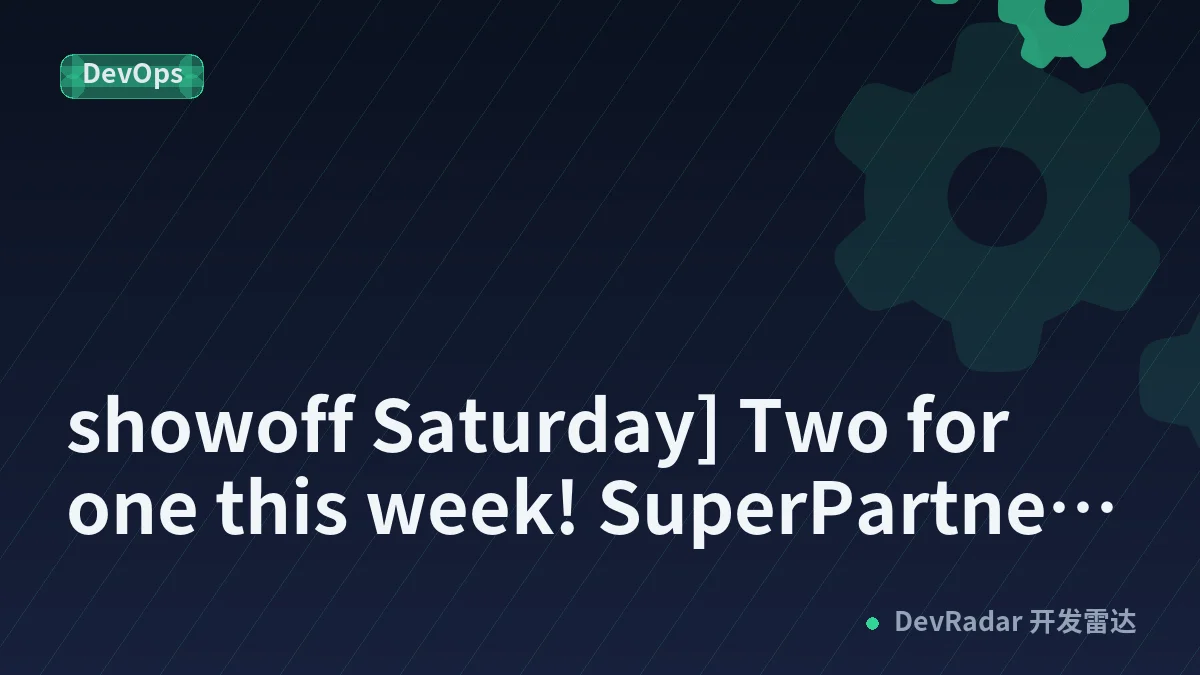 [showoff Saturday] Two for one this week! SuperPartner and STLibrarian!