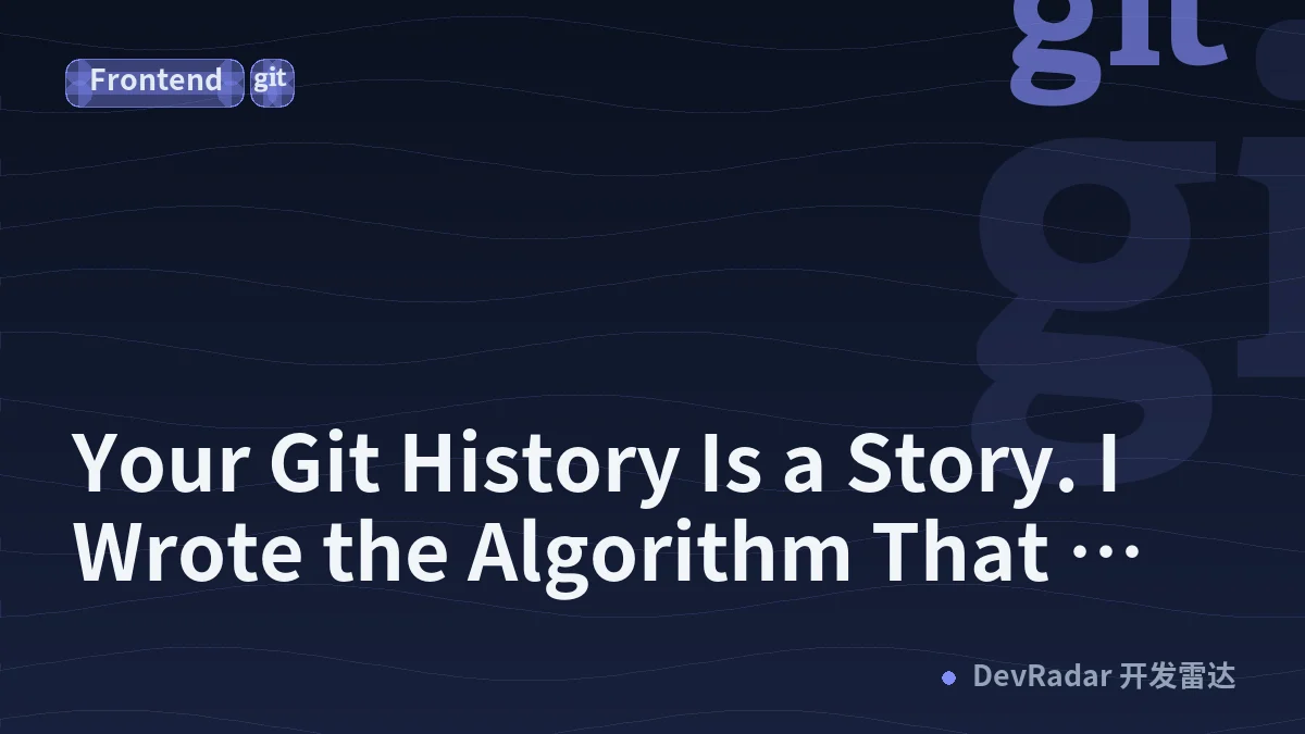 Your Git History Is a Story. I Wrote the Algorithm That Finds It.