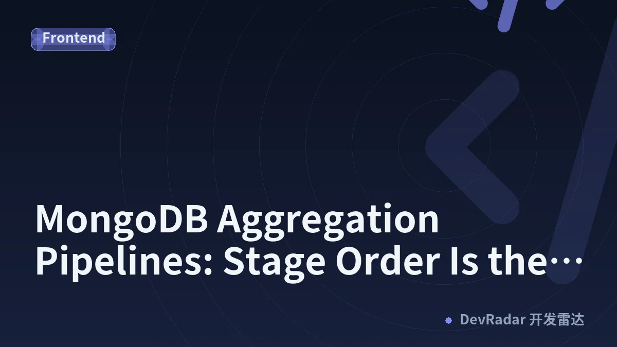 MongoDB Aggregation Pipelines: Stage Order Is the Win