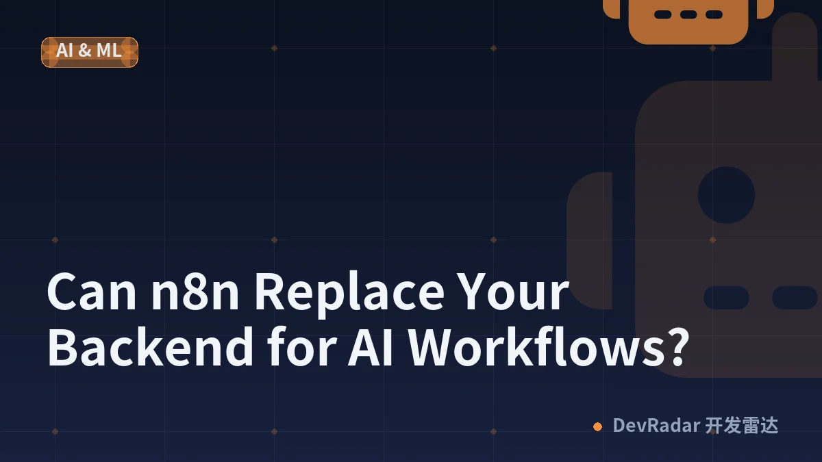 Can n8n Replace Your Backend for AI Workflows?