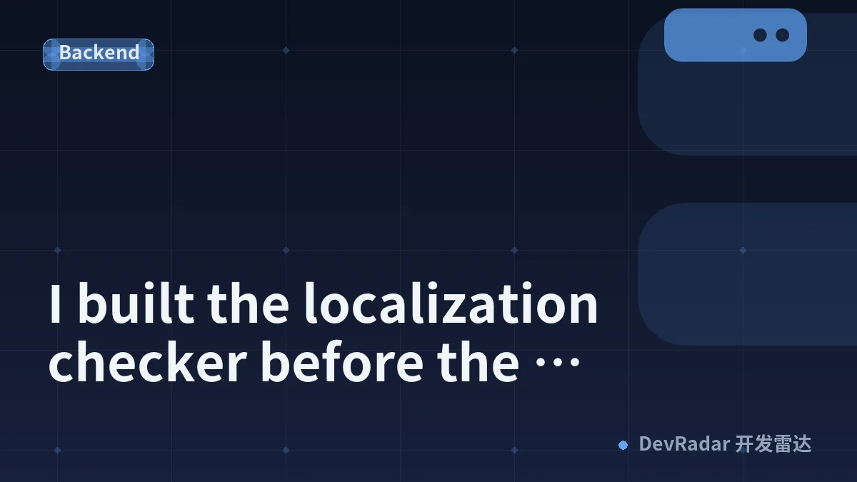 I built the localization checker before the localization. It still missed three defects.