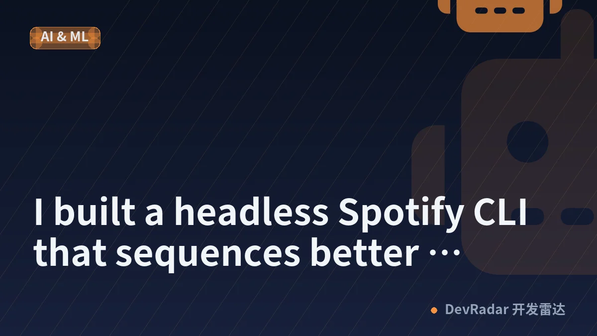 I built a headless Spotify CLI that sequences better playlists than the app — and survives Spotify renaming its API mid-flight