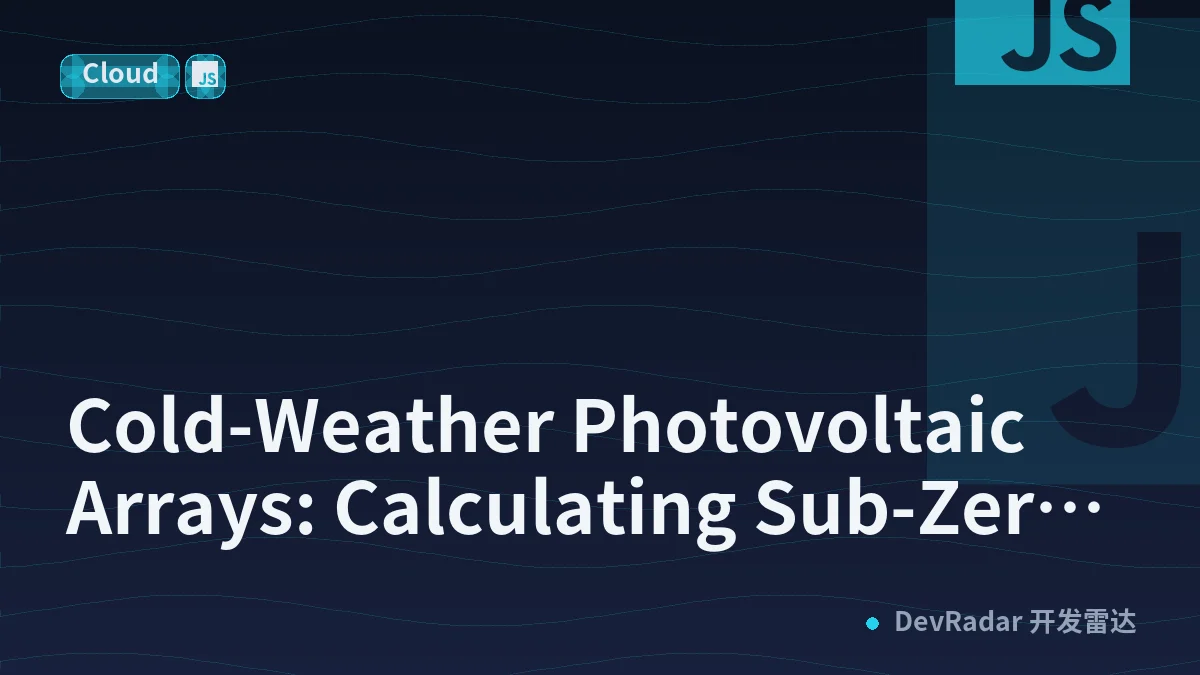 Cold-Weather Photovoltaic Arrays: Calculating Sub-Zero Voc Expansion and Dielectric Breakdown in TypeScript