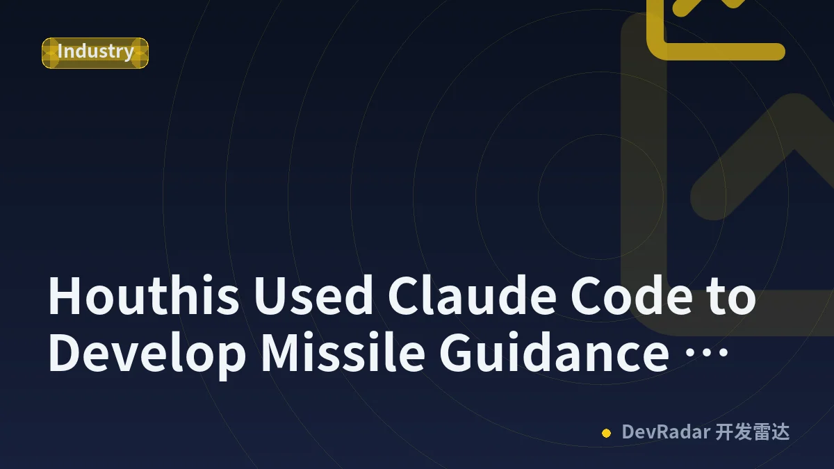 Houthis Used Claude Code to Develop Missile Guidance Software: Anthropic