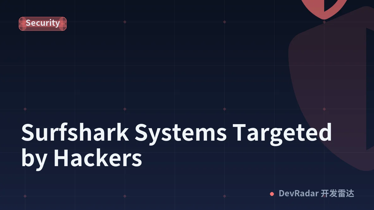 Surfshark Systems Targeted by Hackers