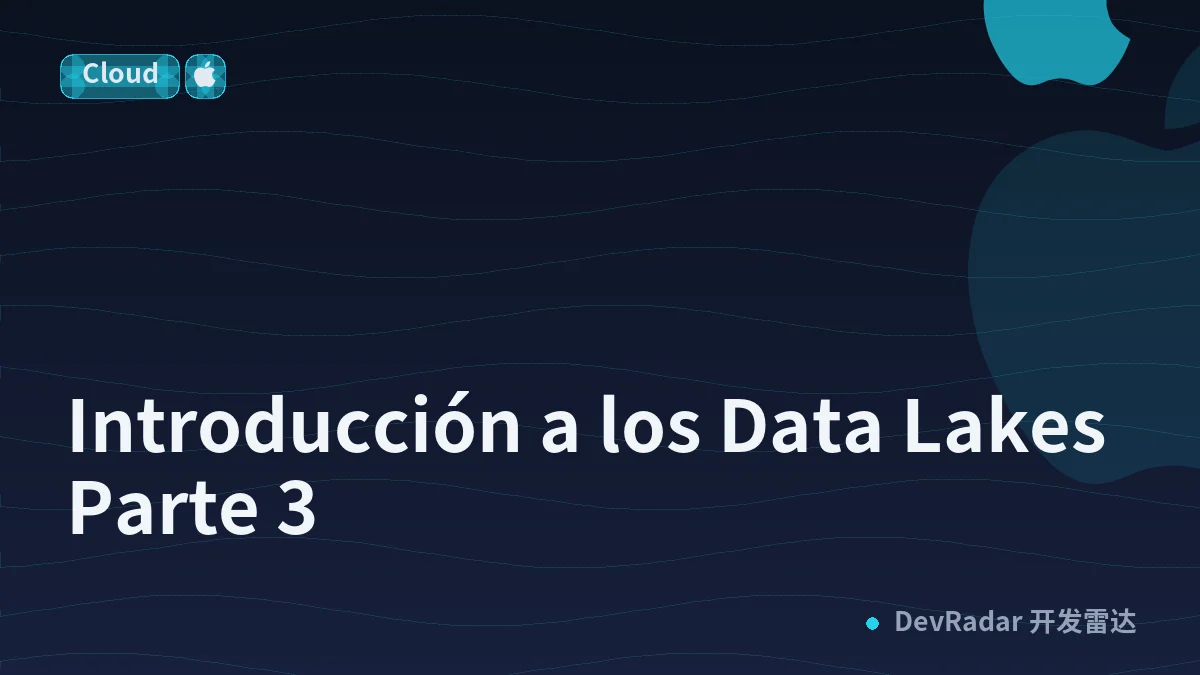 Introducción a los Data Lakes Parte 3