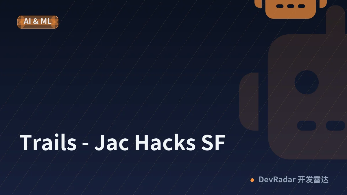 Trails - Jac Hacks SF