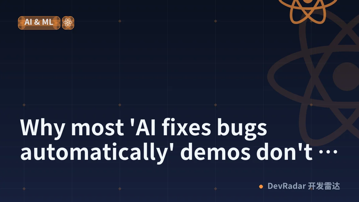 Why most 'AI fixes bugs automatically' demos don't survive contact with production