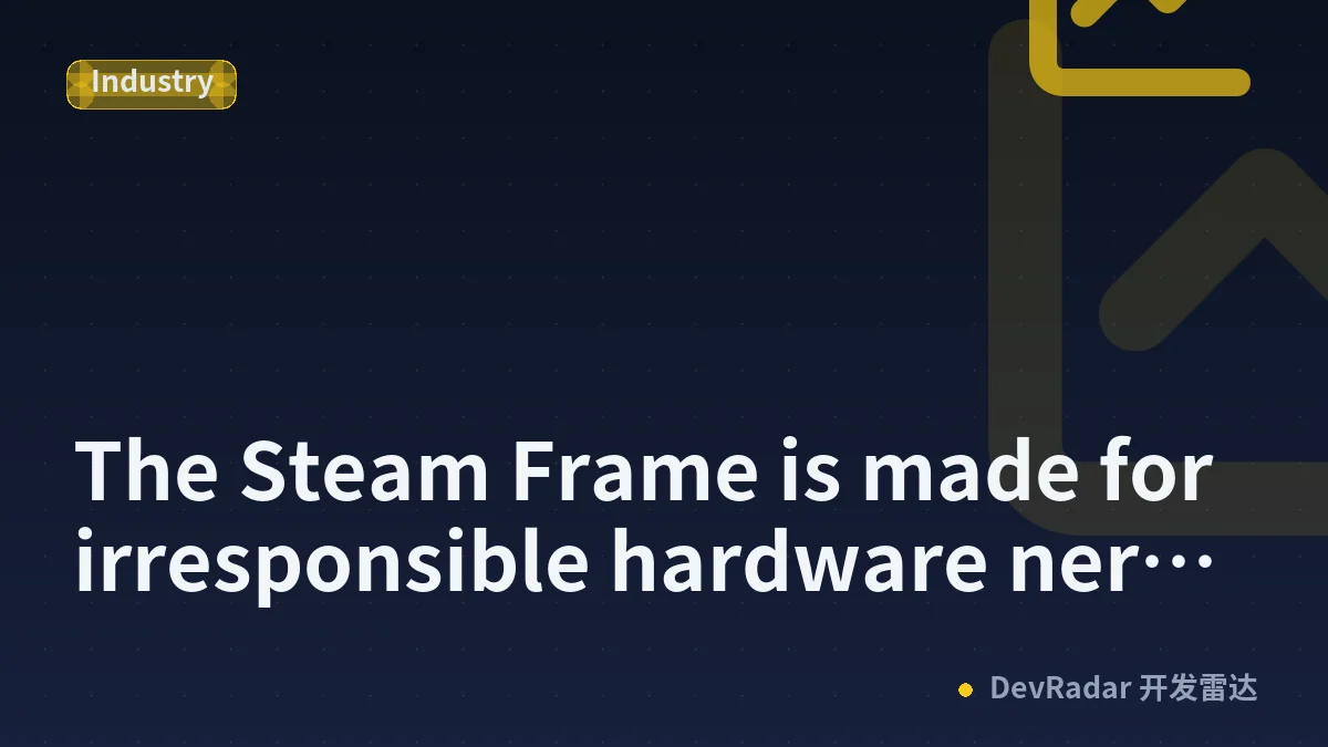 The Steam Frame is made for irresponsible hardware nerds like me