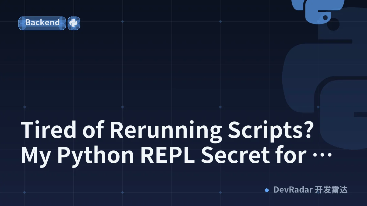 Tired of Rerunning Scripts? My Python REPL Secret for Instant Code Testing!
