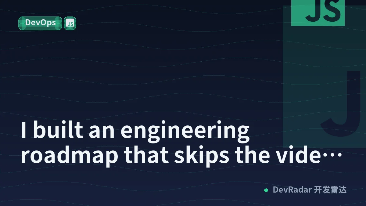 I built an engineering roadmap that skips the video tutorials