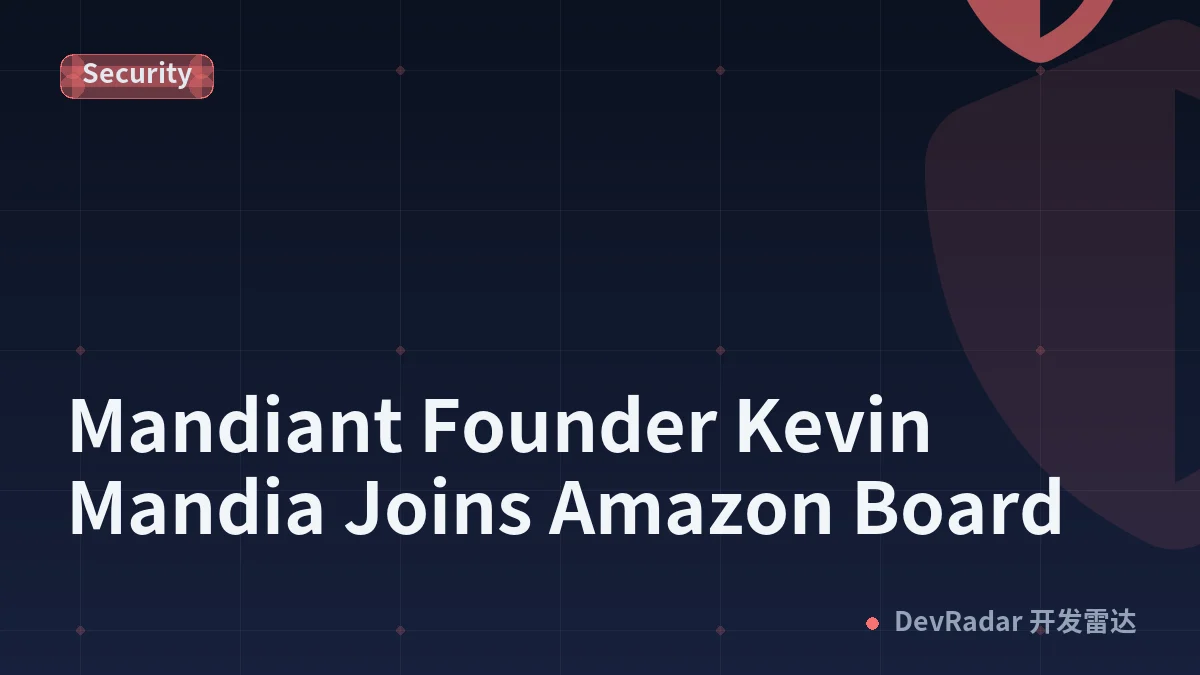 Mandiant Founder Kevin Mandia Joins Amazon Board