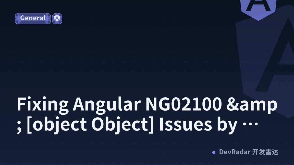 Fixing Angular NG02100 &amp; [object Object] Issues by Sanitizing API Responses