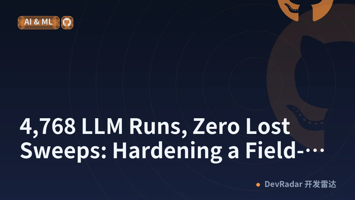 4,768 LLM Runs, Zero Lost Sweeps: Hardening a Field-Test Runner for Timeouts, Hangs, and Cost