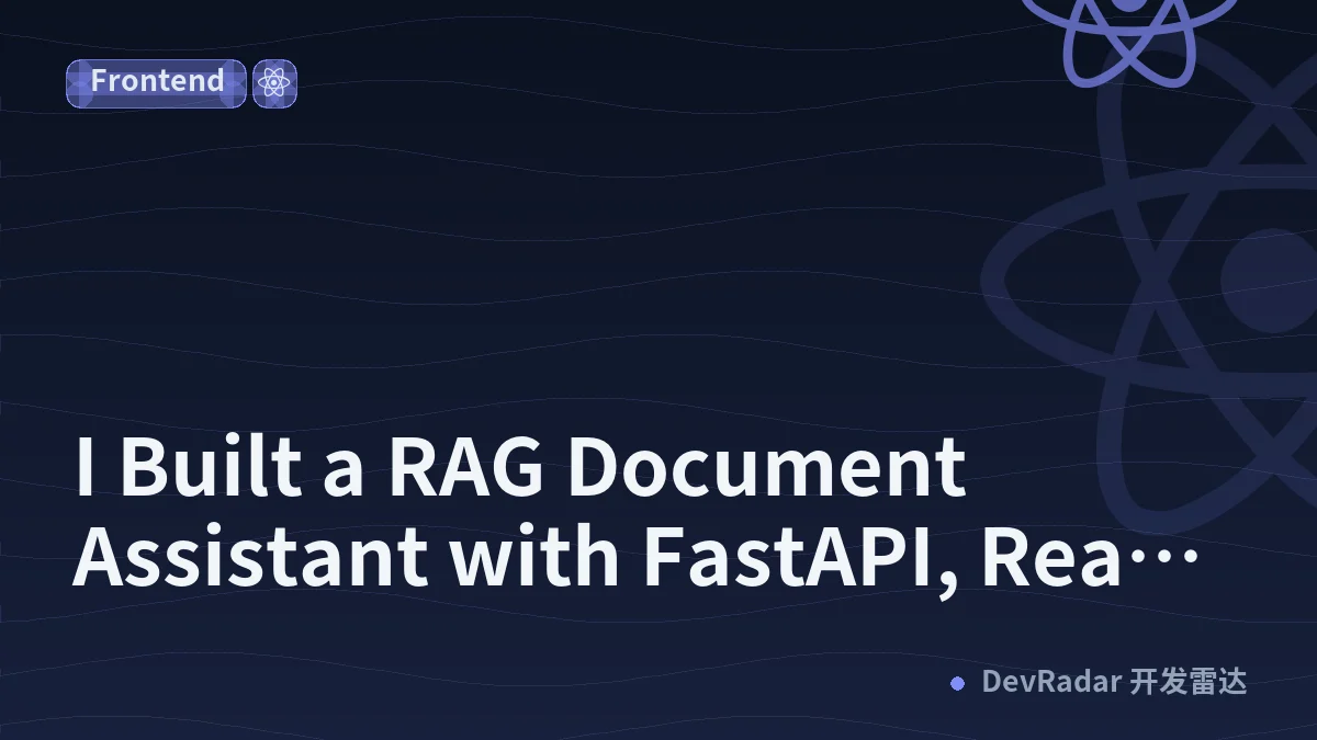 # I Built a RAG Document Assistant with FastAPI, React, FAISS and Ollama