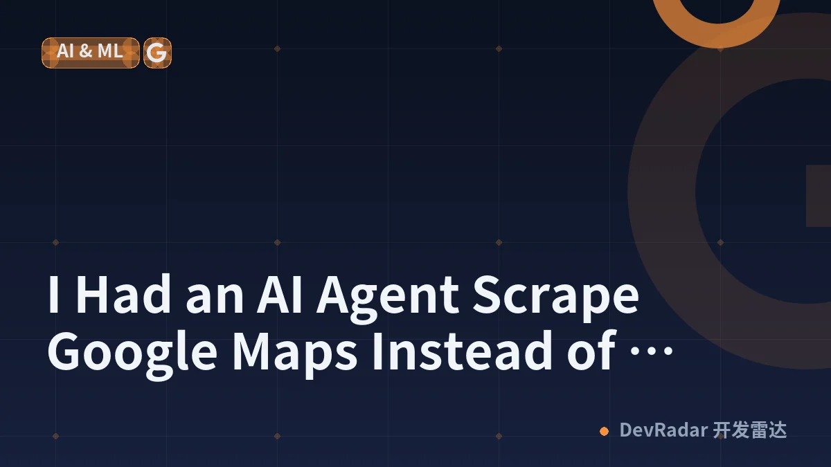 I Had an AI Agent Scrape Google Maps Instead of Writing a Scraper. Here's What It Cost.