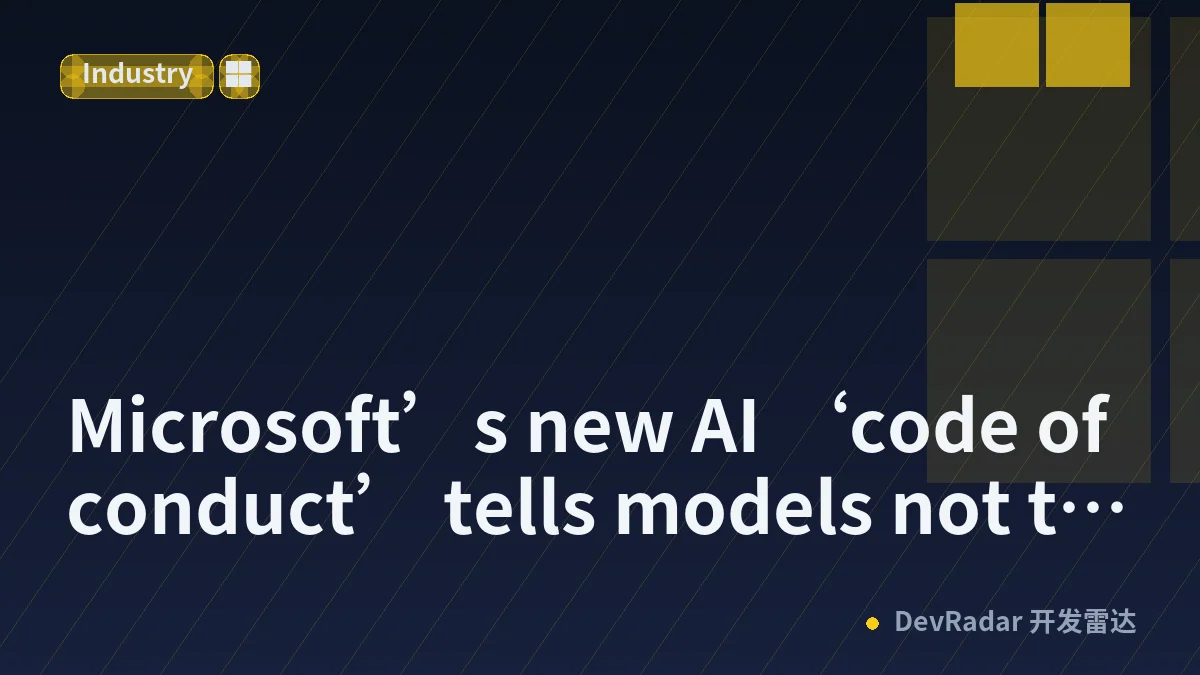 Microsoft’s new AI ‘code of conduct’ tells models not to hack systems or trick humans