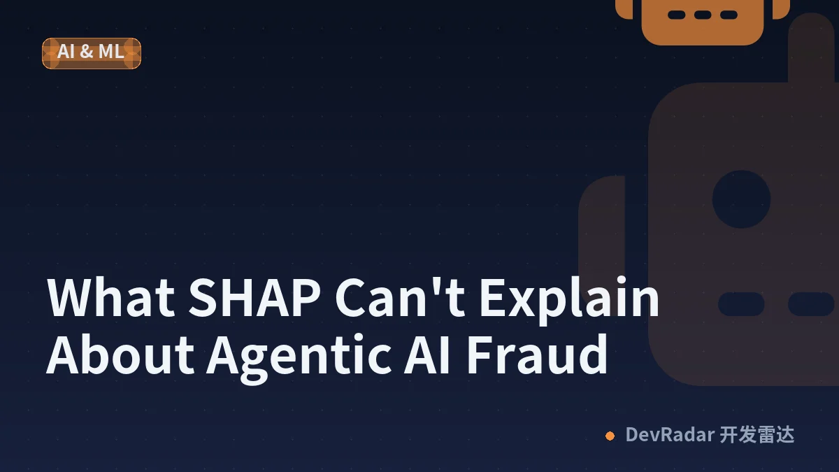 What SHAP Can't Explain About Agentic AI Fraud