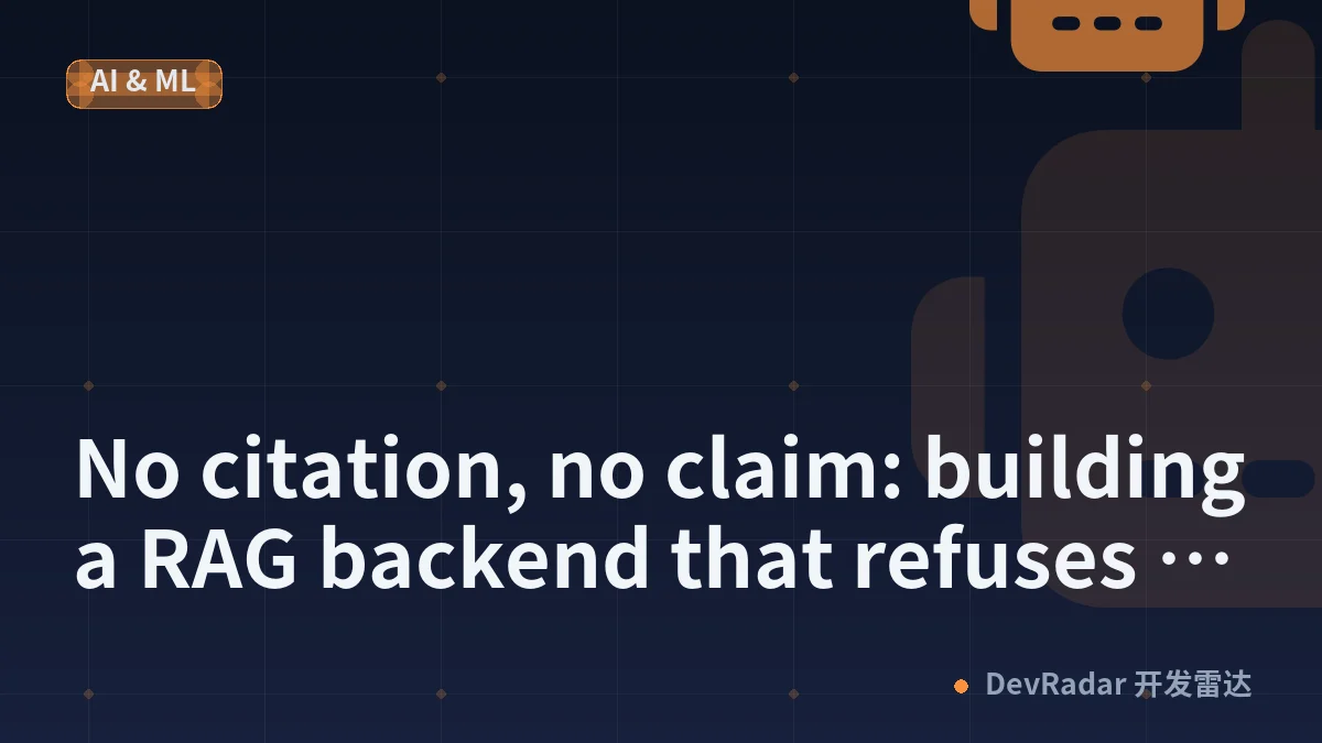 No citation, no claim: building a RAG backend that refuses to hallucinate"