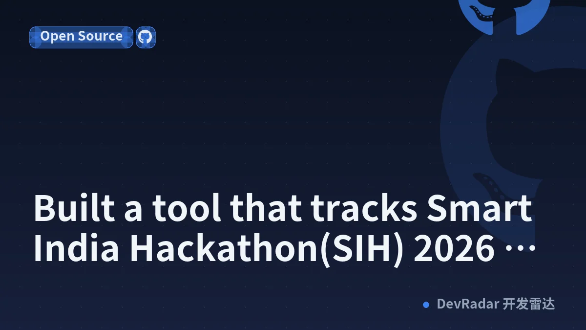 Built a tool that tracks Smart India Hackathon(SIH) 2026 PS with the least competition.