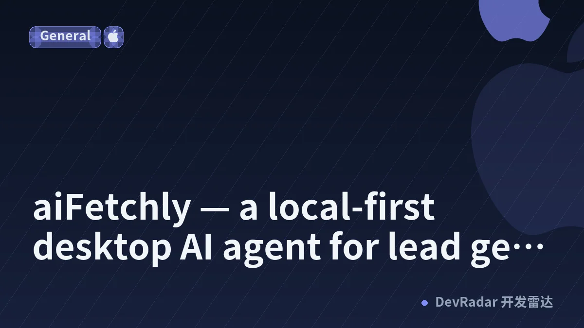 aiFetchly — a local-first desktop AI agent for lead gen, research, and outreach