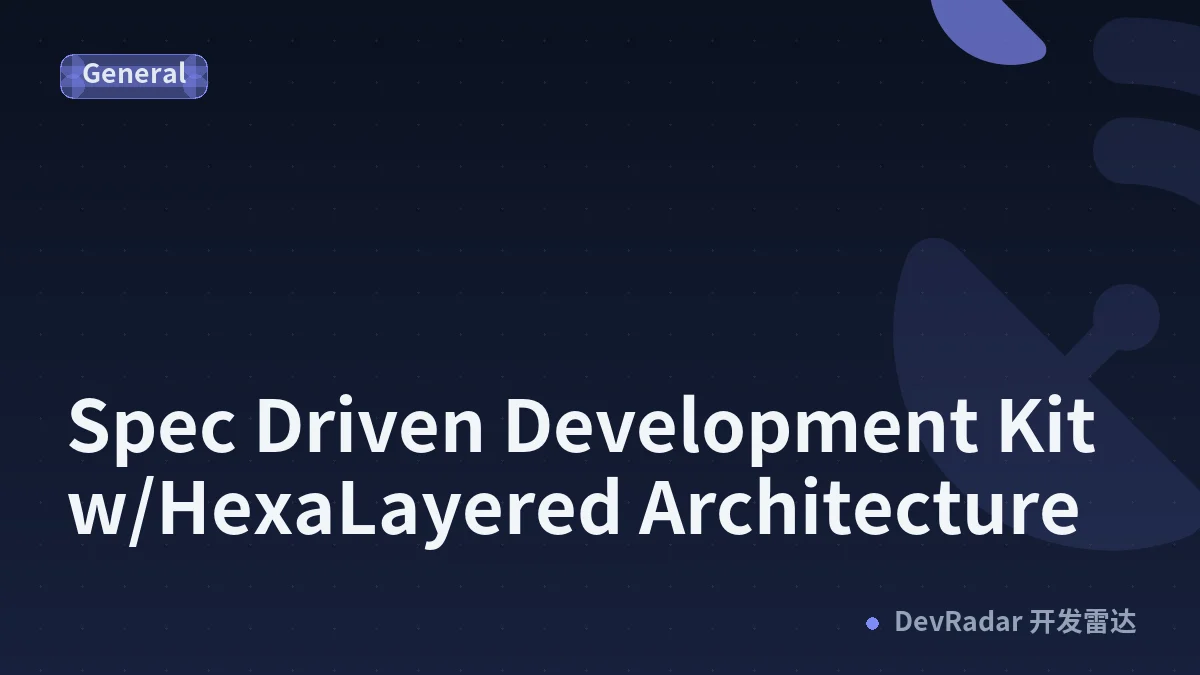 Spec Driven Development Kit w/HexaLayered Architecture