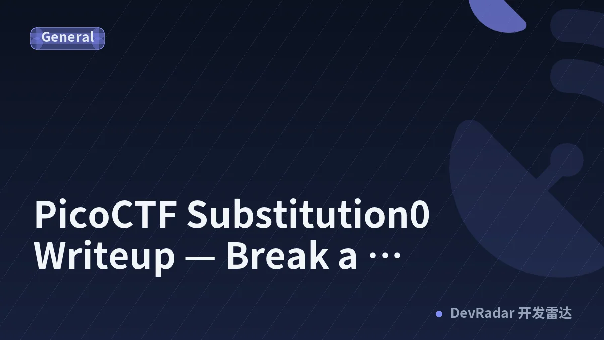 PicoCTF Substitution0 Writeup — Break a Substitution Cipher with Frequency Analysis