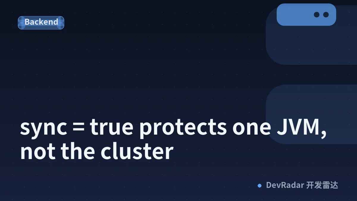 sync = true protects one JVM, not the cluster