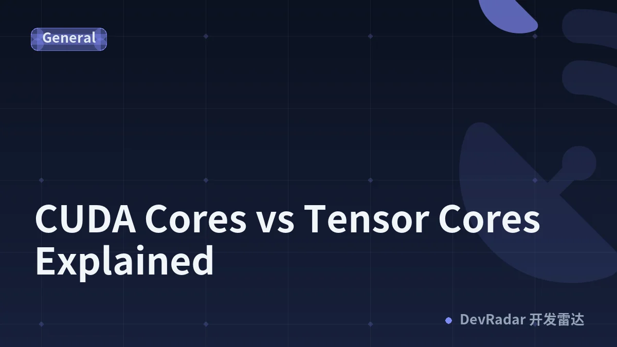 CUDA Cores vs Tensor Cores Explained