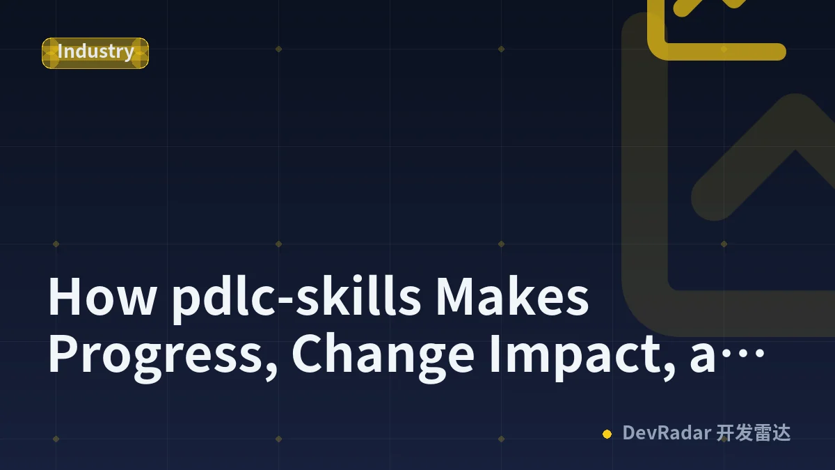 How pdlc-skills Makes Progress, Change Impact, and Quality Trends Visible