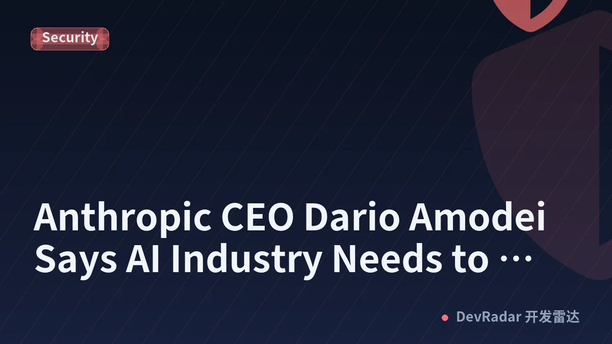 Anthropic CEO Dario Amodei Says AI Industry Needs to Give Safety Measures Time to Catch Up