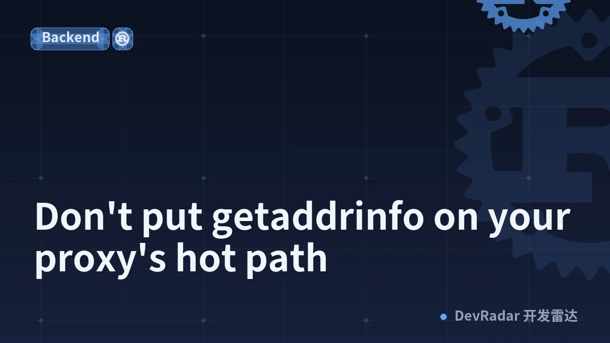 Don't put getaddrinfo on your proxy's hot path