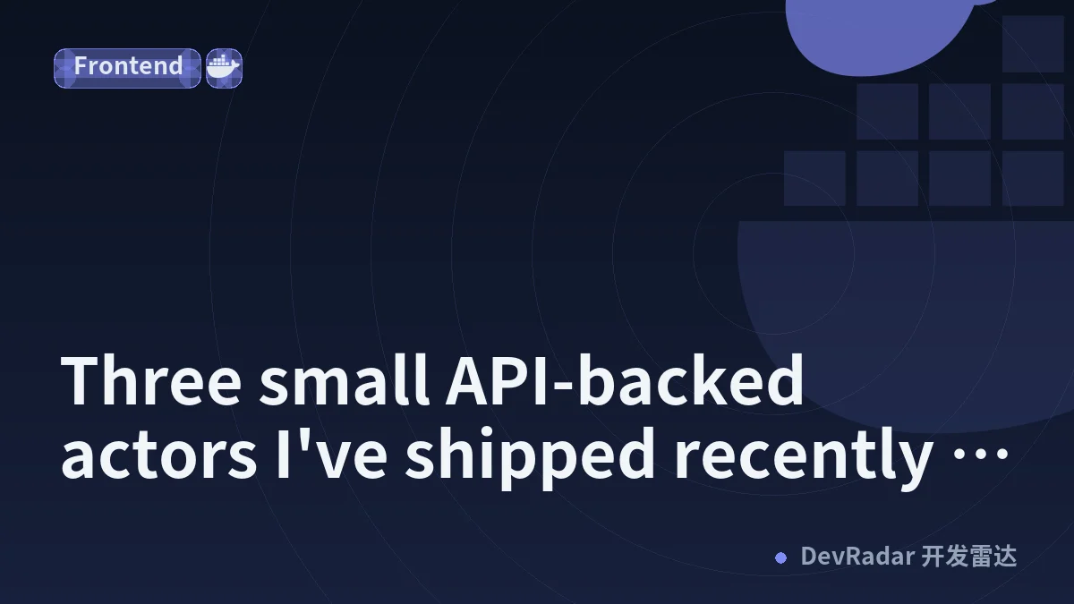 Three small API-backed actors I've shipped recently (Docker Hub, lead extraction, SEC Form 4)