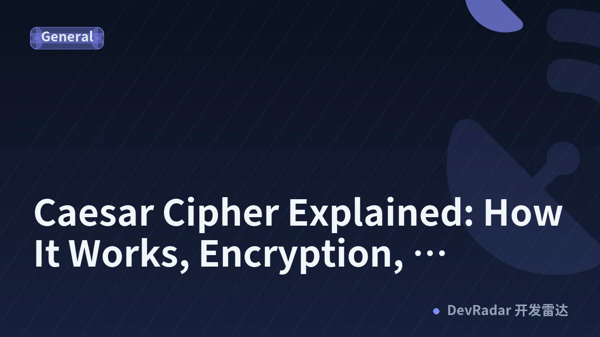 Caesar Cipher Explained: How It Works, Encryption, Decryption, and Examples