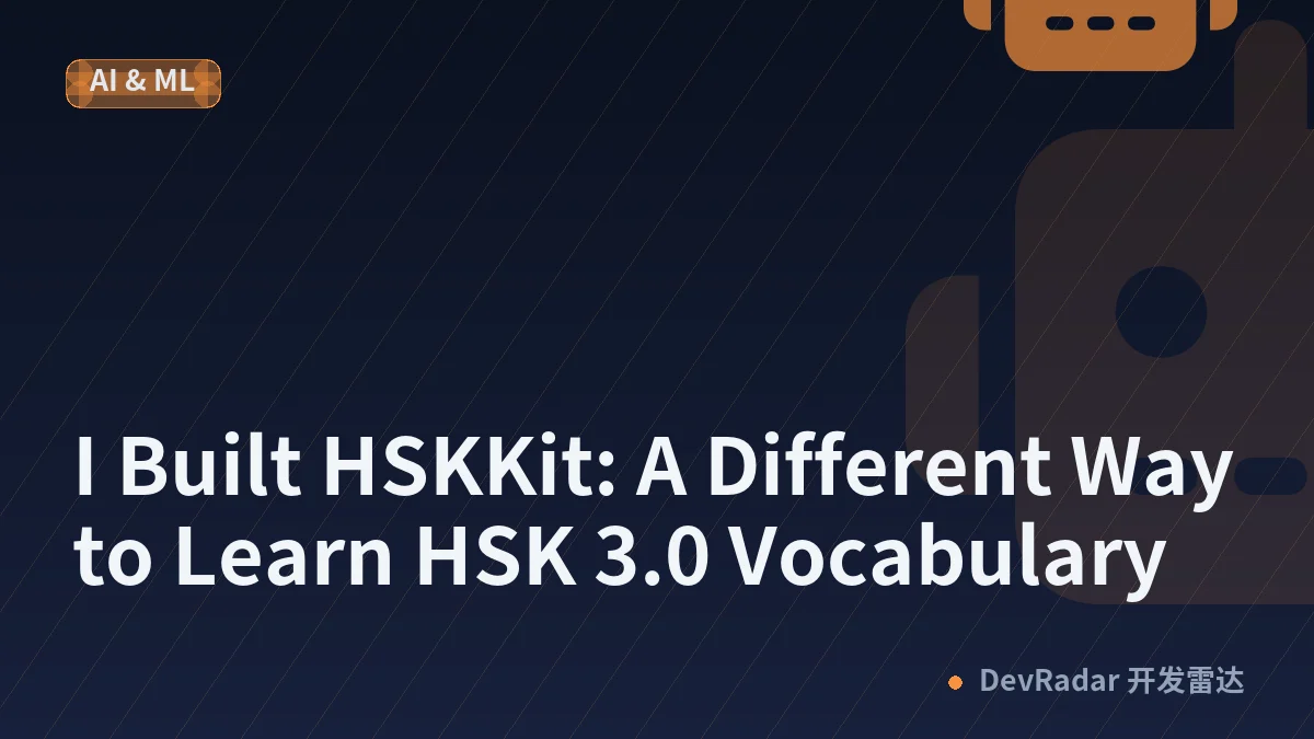 I Built HSKKit: A Different Way to Learn HSK 3.0 Vocabulary