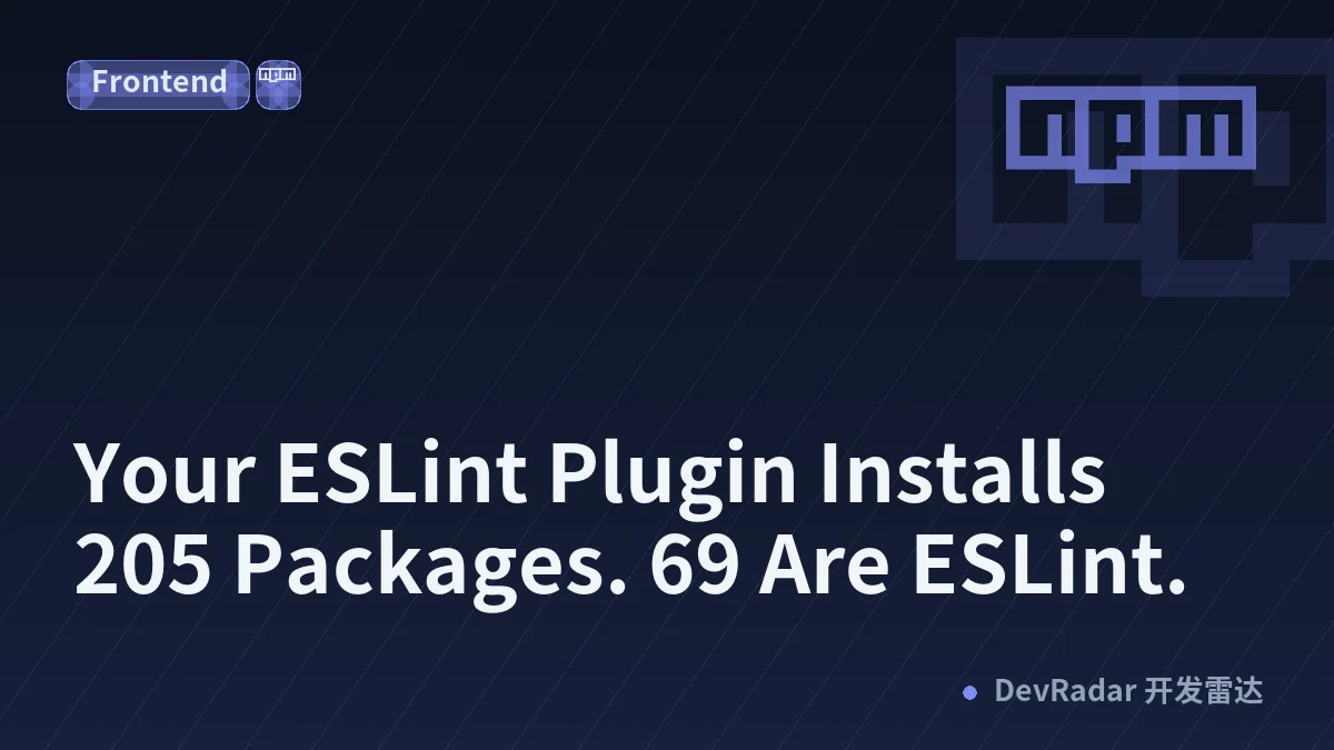 Your ESLint Plugin Installs 205 Packages. 69 Are ESLint.